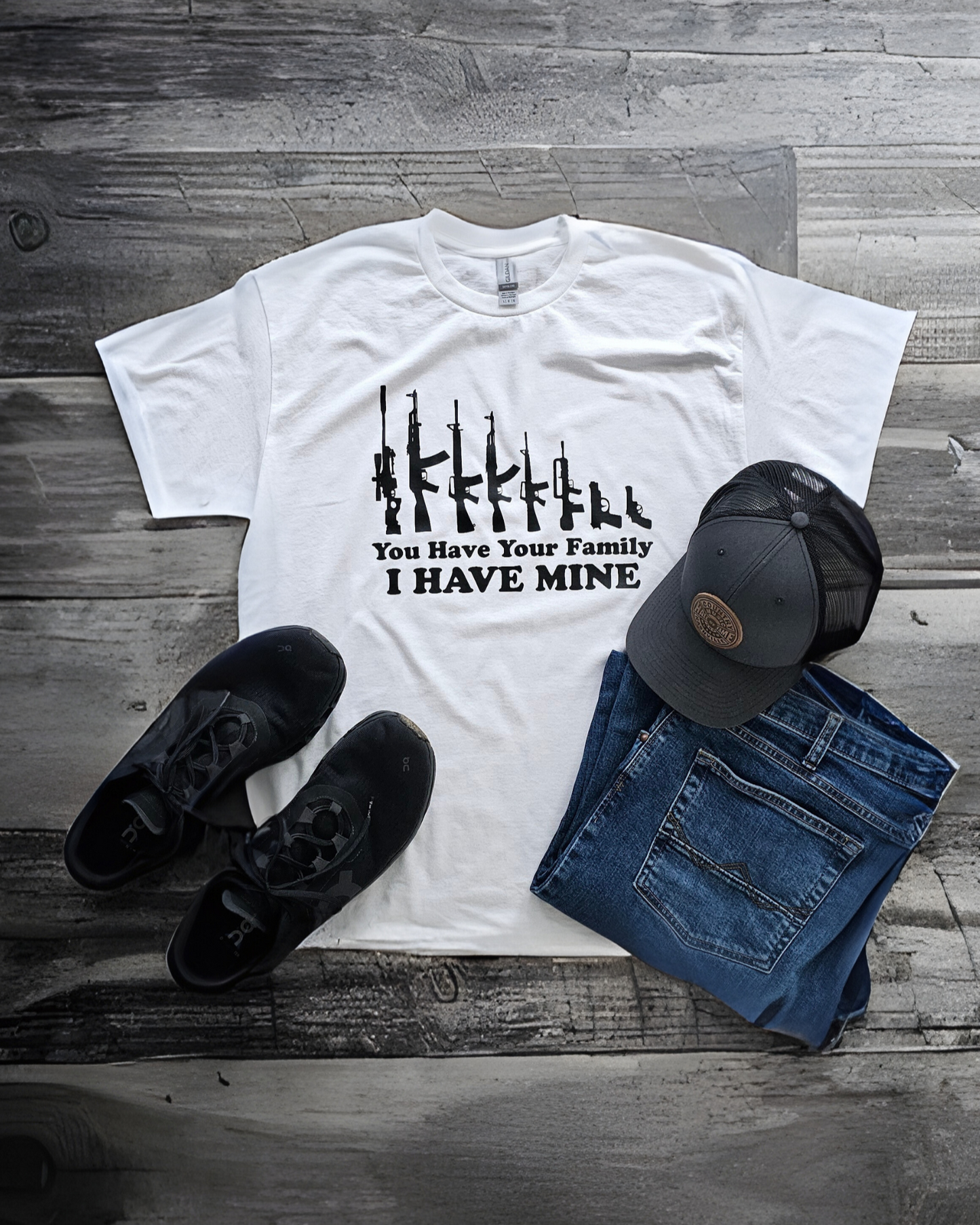 You Have Your Family- I Have Mine T-Shirt