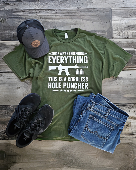 Since We're Redefining Everything- This Is A Cordless Hole Puncher T-Shirt
